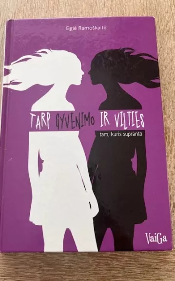 Tarp Gyvenimo ir Vilties. Tam, kuris supranta