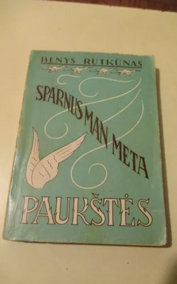 Sparnus man meta paukštės