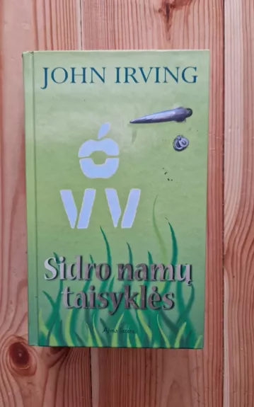 Sidro namų taisyklės - John Irving, knyga