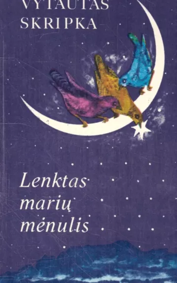 Lenktas marių mėnulis - Vytautas Skripka, knyga