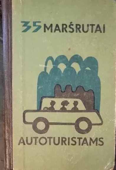 35 maršrutai autoturistams