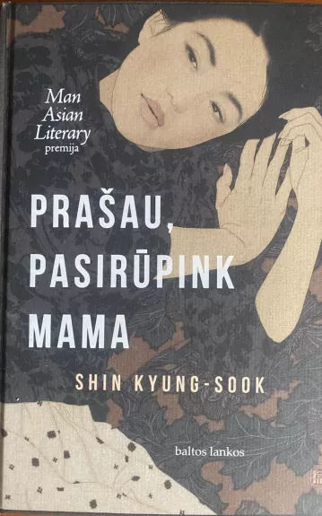 Prašau, pasirūpink mama - Shin Kyung-sook, knyga