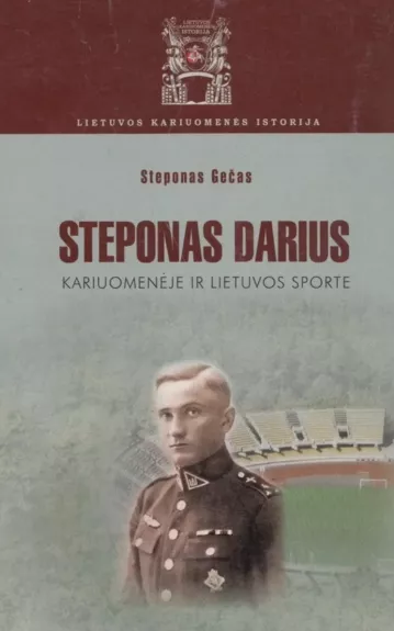 Steponas Darius kariuomenėje ir sporte