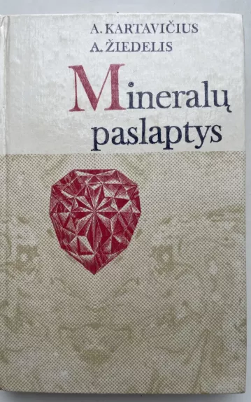Mineralų paslaptys - Autorių Kolektyvas, knyga