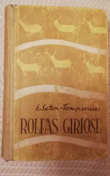 Rolfas giriose - Ernestas Setonas-Tompsonas, knyga