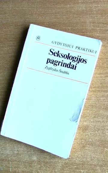 Seksologijos pagrindai - Zygfrydas Šnablis, knyga