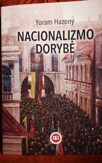 Nacionalizmo dorybė - Yoram Hazony, knyga 1