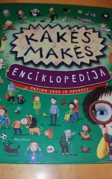 Kakės Makės enciklopedija; Pažink save ir pasaulį