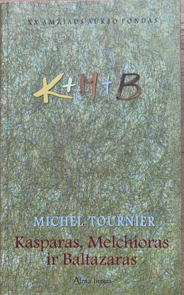 Kasparas, Melchior's ir Baltazaras - Michel Tournier, knyga