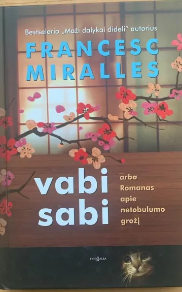 Vabi Sabi, arba Romanas apie netobulumo grožį - Francesc Miralles, knyga