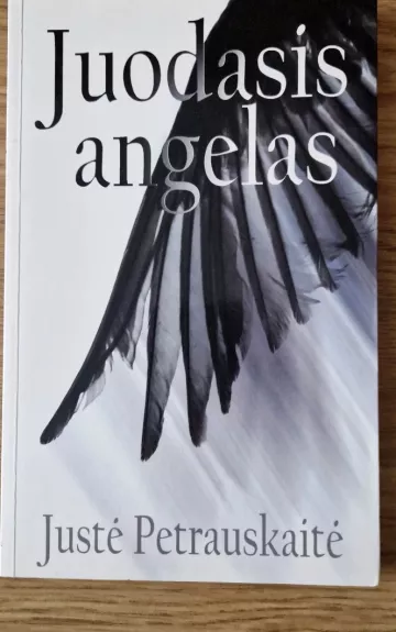 Juodasis angelas - Justė Petrauskaitė, knyga