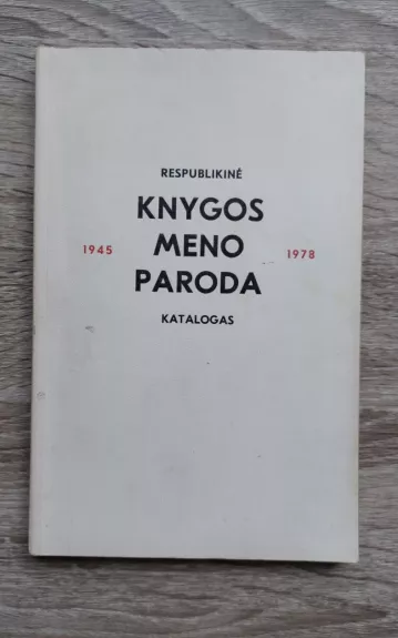 Respublikinė knygos meno paroda– katalogas 1945-1978