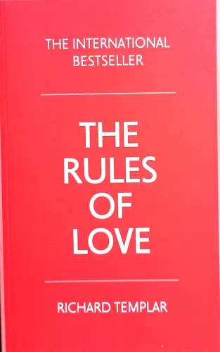 The Rules of Love: A Personal Code for Happier, More Fulfilling Relationships