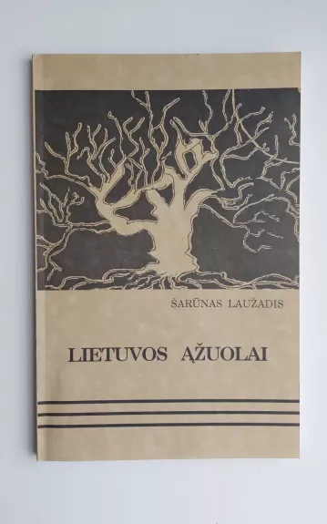 Lietuvos ąžuolai - Šarūnas Laužadis, knyga
