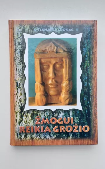 Zmogui reikia grozio