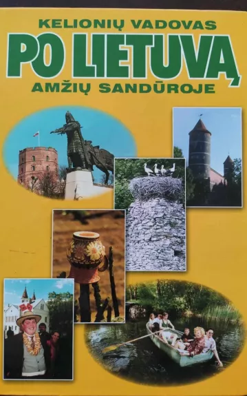 Kelionių vadovas po Lietuvą amžių sandūroje