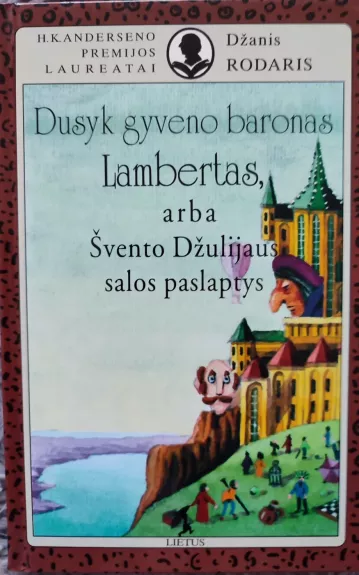 Dusyk gyveno baronas Lambertas, arba Švento Džulijaus salos paslaptys - Džanis Rodaris, knyga