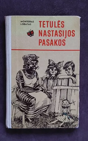 Tetules Nastasijos pasakos - Monteiras Lobatas, knyga