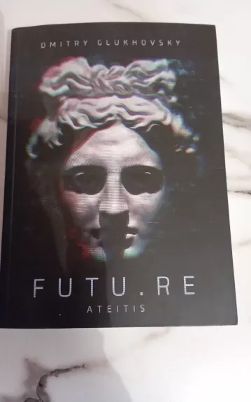 FUTU.RE / Ateitis