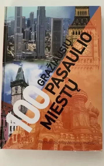 100 Gražiausių pasaulio miestų - Autorių Kolektyvas, knyga
