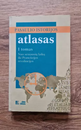 Pasaulio Istorijos atlasas (I tomas)