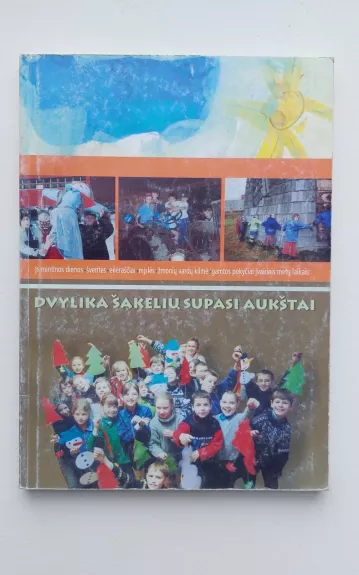 Dvylika šakelių supasi aukštai