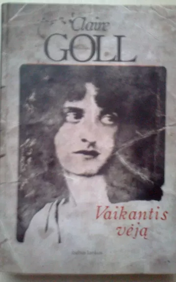 Vaikantis vėją - Claire Goll, knyga