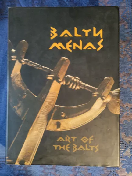Baltų menas / Art of the Balts