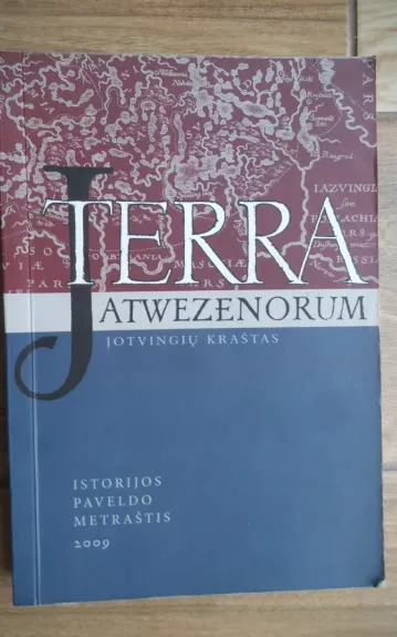 Terra Jatwezenorum. Jotvingių kraštas (1) - Autorių Kolektyvas, knyga 1