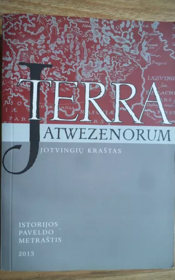 Terra Jatwezenorum - Jotvingių kraštas (5) - Autorių Kolektyvas, knyga 1