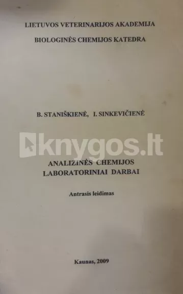 ANALIZINĖS CHEMIJOS LABORATORINIAI DARBAI - B. Staniškienė, knyga