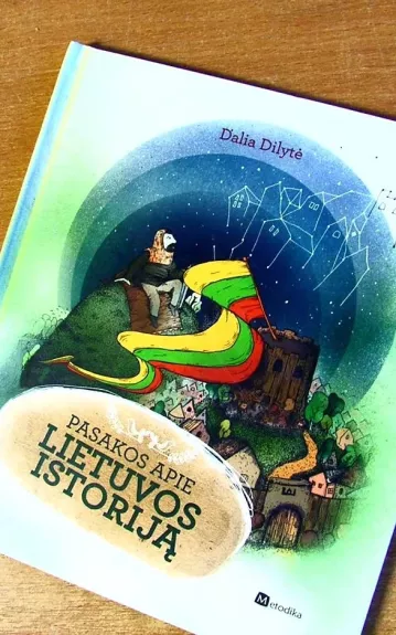 Pasakos apie Lietuvos istoriją - Dalia Dilytė, knyga