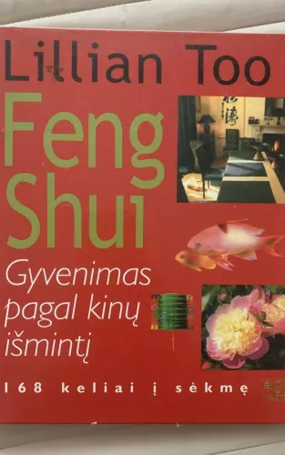 Feng Shui. Gyvenimas pagal kinų išmintį