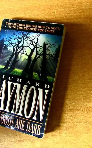 The woods are dark - Richard Laymon, knyga