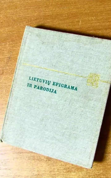Lietuvių epigrama ir parodija - Autorių Kolektyvas, knyga