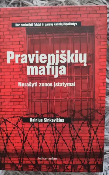 Pravieniškių mafija: nerašyti zonos įstatymai - Dainius Sinkevičius, knyga