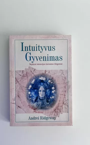 Intuityvus gyvenimas