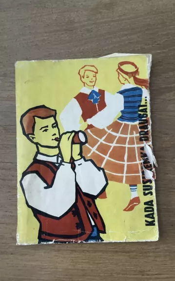 Kada susirenka draugai...