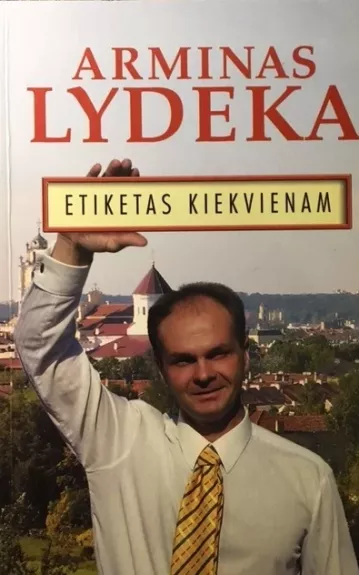 Etiketas kiekvienam - Arminas Lydeka, knyga