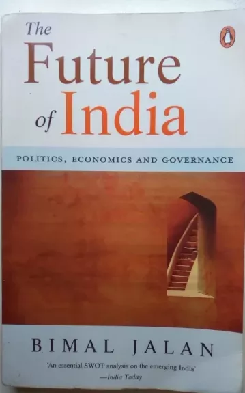 The Future of India Politics, Economics and Governance