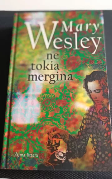 Ne tokia mergina - Mary Wesley, knyga