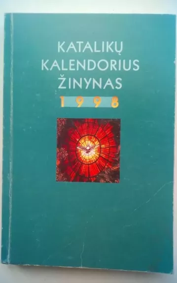 Katalikų kalendorius. Žinynas. 1998 - Autorių Kolektyvas, knyga 1