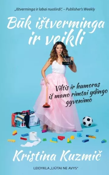 Būk ištverminga ir veikli