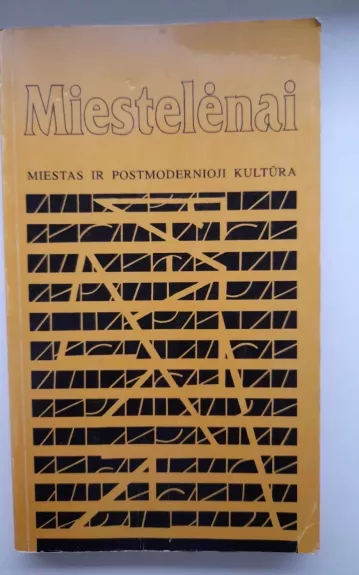 Miestelėnai: Miestas ir postmodernioji kultūra