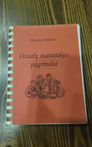 Išvadų statistikos pagrindai - Vytautas Kėdaitis, knyga 1
