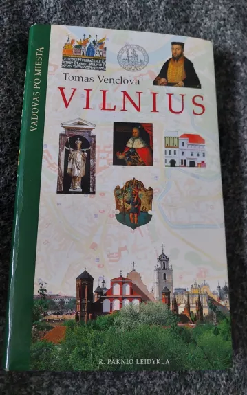 Vilnius: vadovas po miestą - Tomas Venclova, knyga 1