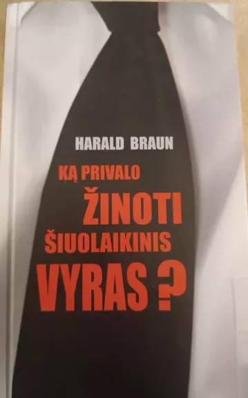 Ką privalo žinoti šiuolaikinis vyras? - Harald Braun, knyga