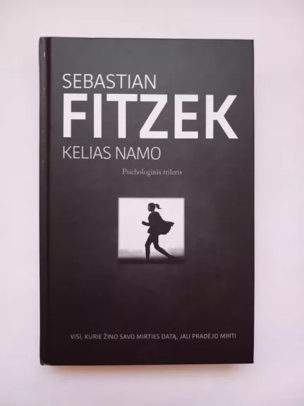 Kelias namo - Sebastian Fitzek, knyga 1