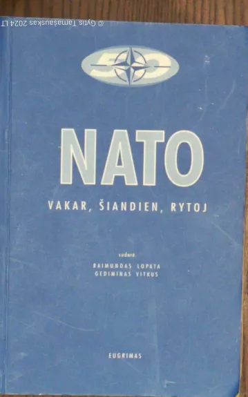 NATO vakar, šiandien, rytoj