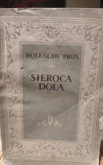sieroca dola - Boleslovas Prūsas, knyga